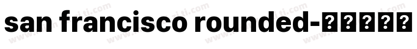san francisco rounded字体转换